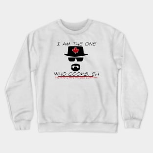 I'm the one who cooks Crewneck Sweatshirt